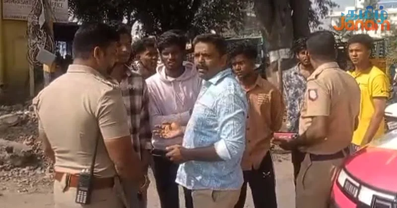 பெண்களை கேலி செய்தவர்களை கண்டித்த இளைஞர் – பழிவாங்க துரத்திய கும்பல்; போலீசார் அதிரடி